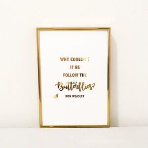 Harry Potter/ Ron Butterflies Foil Quote